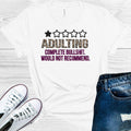 Adulting Complete Bull$hit Would Not Recommend Graphic Tee product image 1