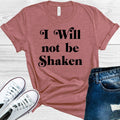 I Will Not Be Shaken Graphic Tee product image 1