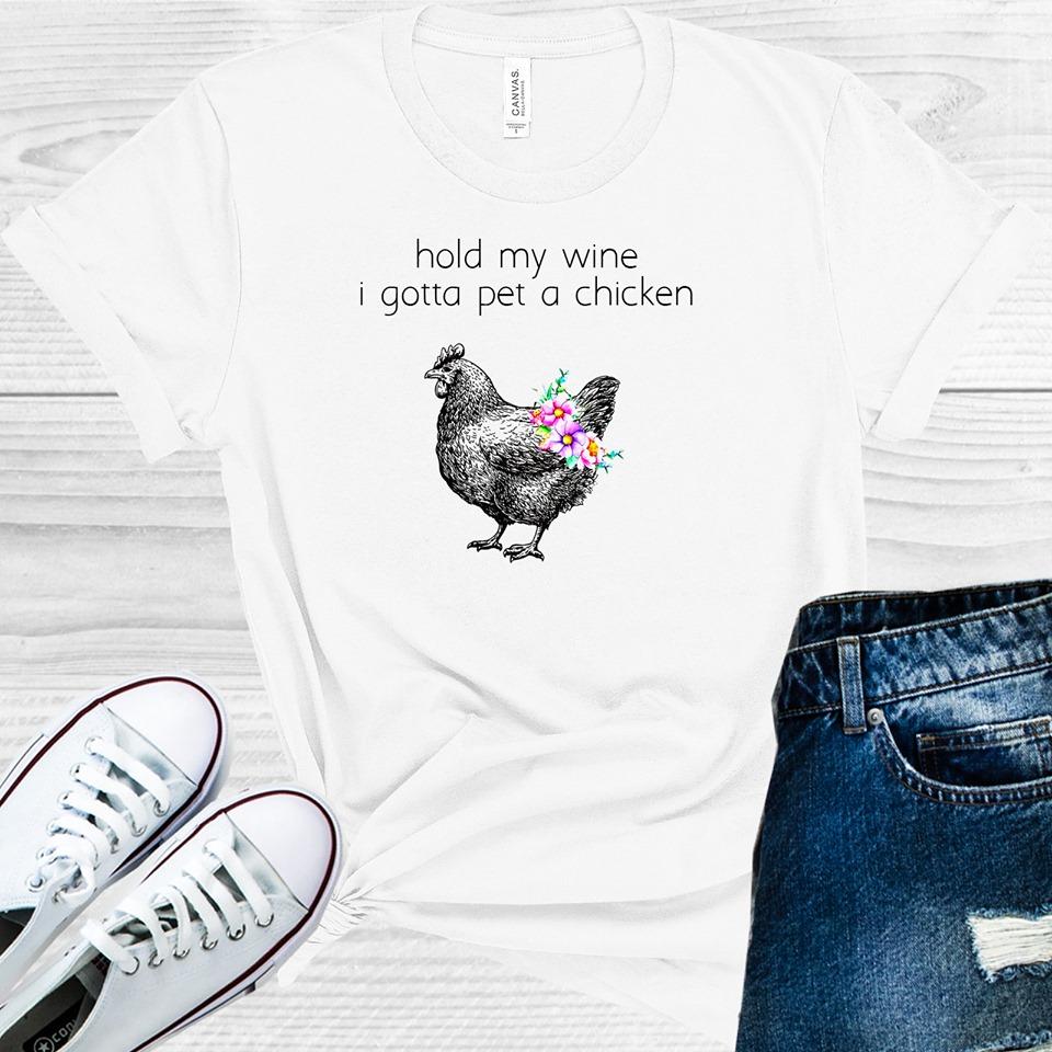 Hold My Wine I Gotta Pet a Chicken Graphic Tee product image 1