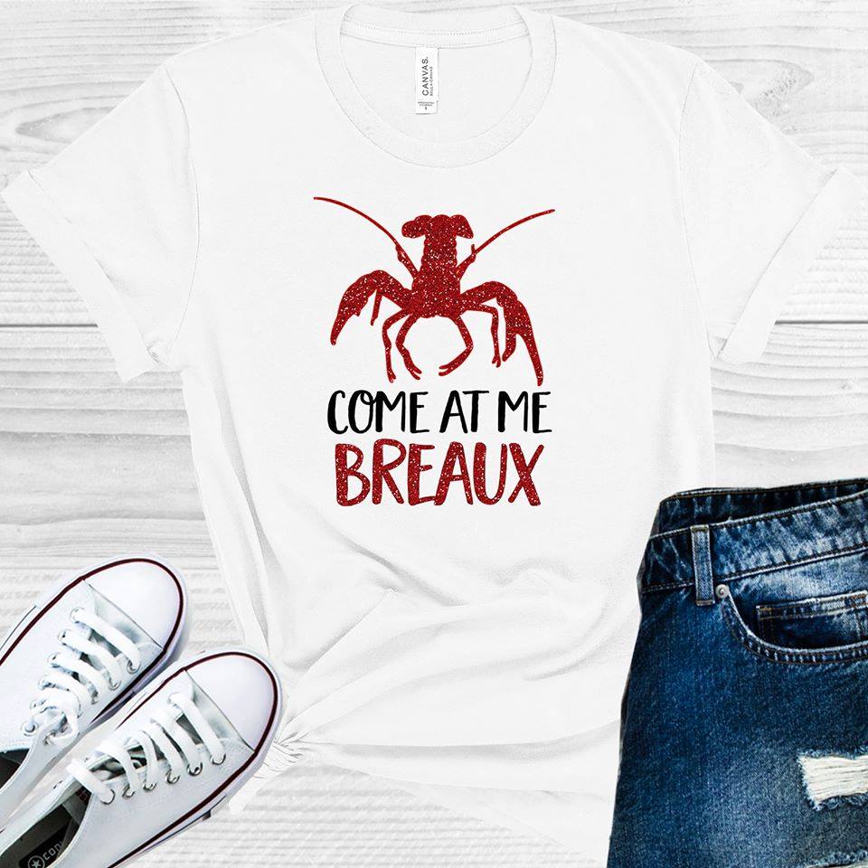 Come at Me Breaux Graphic Tee product image 1