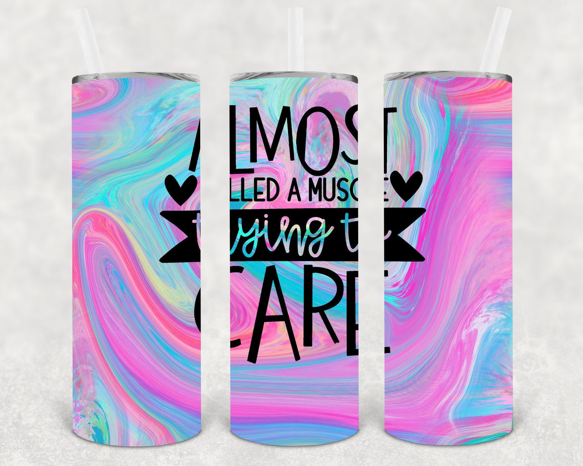 Almost Pulled a Muscle Trying to Care 20 oz Skinny Tumbler