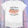 And Here You Are Living Despite it All Graphic Tee product image 1