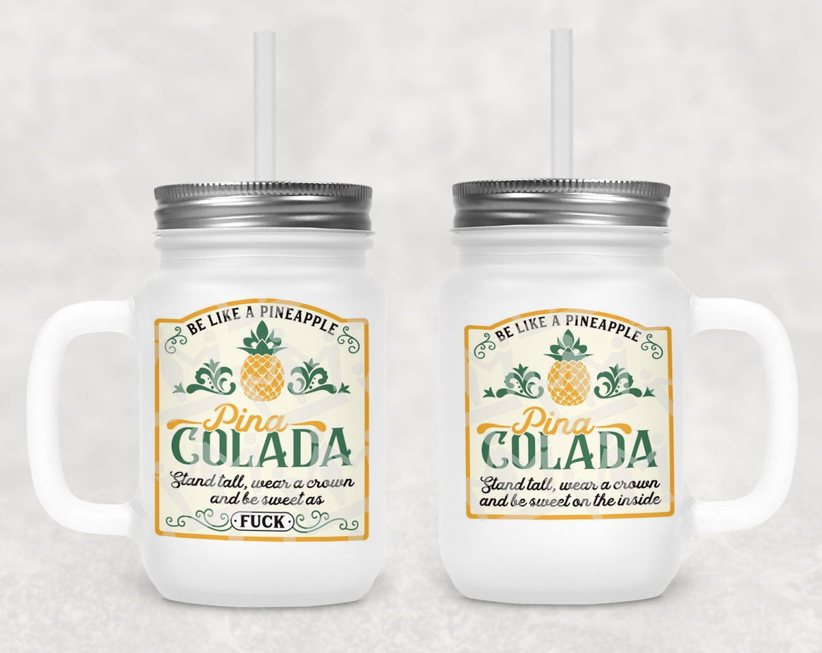 Be Like a Pineapple Frosted Mason Jar