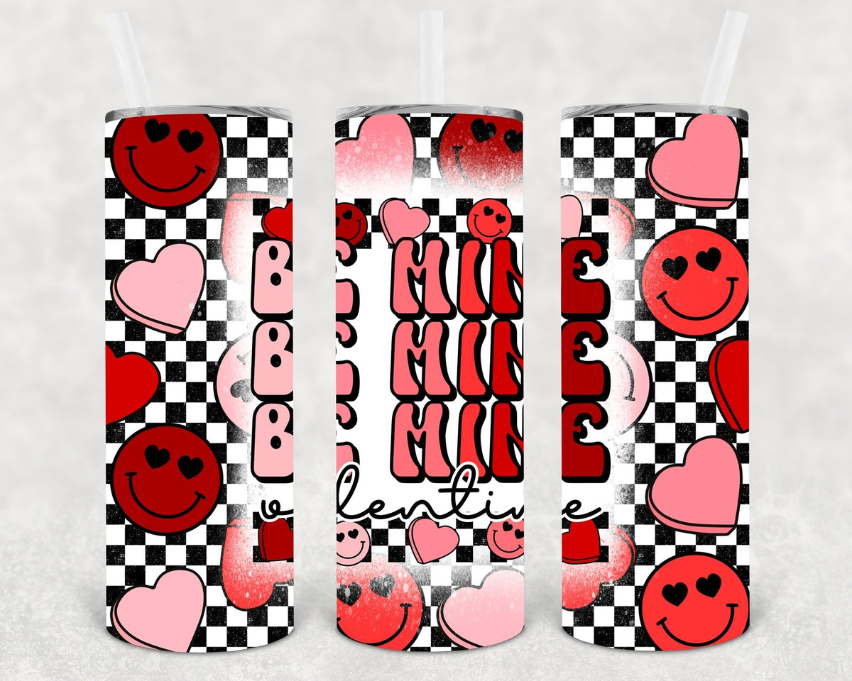 Be Mine Valentine 20 oz Skinny Tumbler