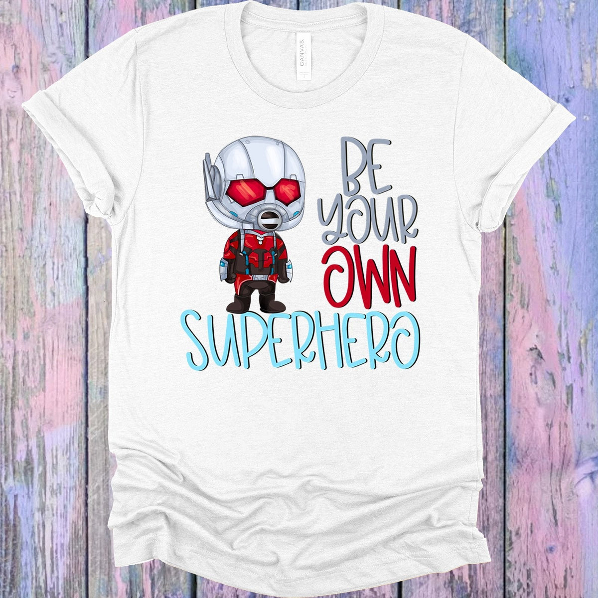 Be Your Own Superhero Antman Graphic Tee product image 1