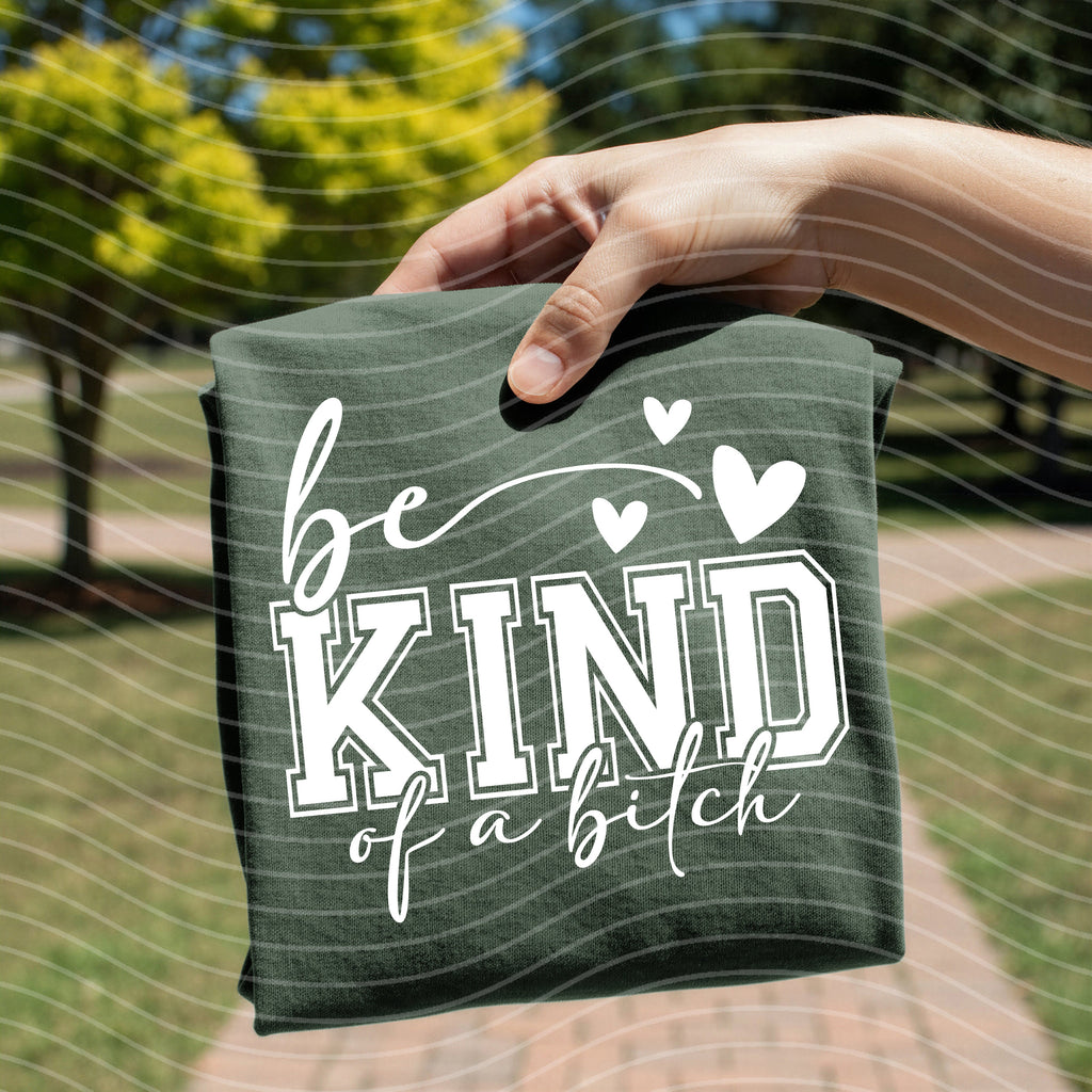 Be Kind of a B**** Graphic Tee product image 1