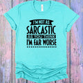 I'm Not as Sarcastic as You Think Graphic Tee product image 1