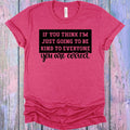 If You Think I'm Going to Be Kind to Everyone are Correct product image 1