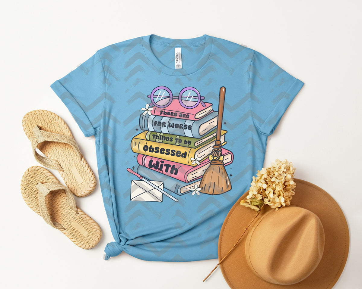 There are Far Worse Things to Be Obsessed With Graphic Tee product image 1