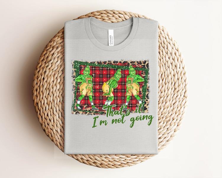 That's It I'm Not Going Graphic Tee product image 1