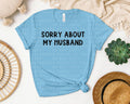Sorry About My Husband Graphic Tee product image 1