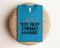 Petty Pretty & Probably Right Graphic Tee product image 1