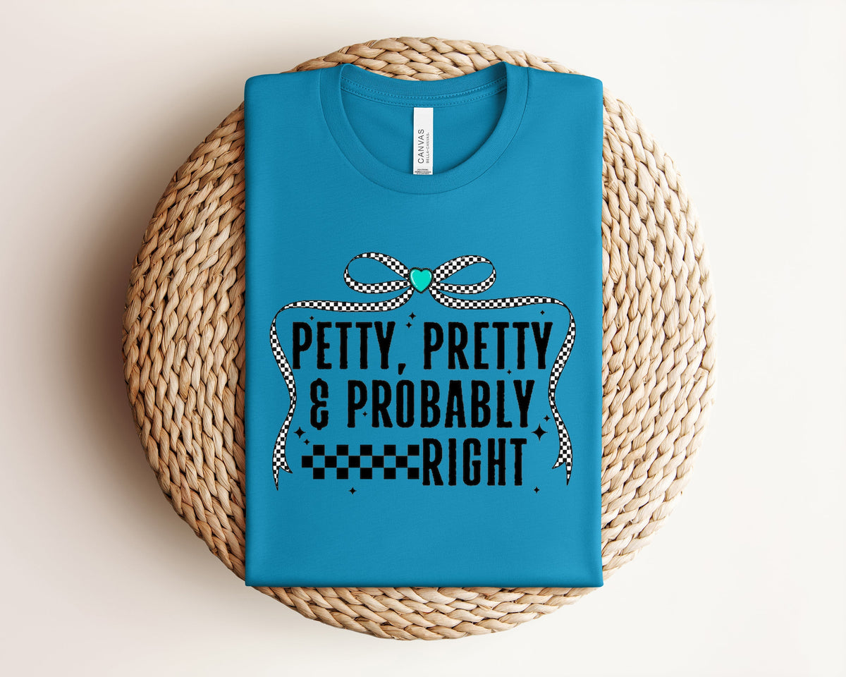 Petty Pretty & Probably Right Graphic Tee product image 1