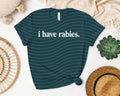I Have Rabies Graphic Tee product image 1